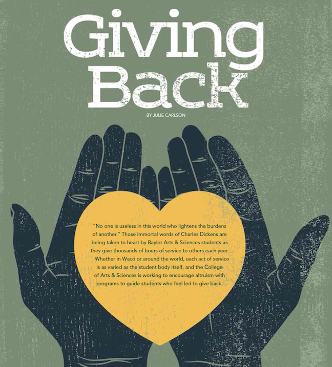 Baylor Arts & Sciences magazine, Fall 2015: Giving Back