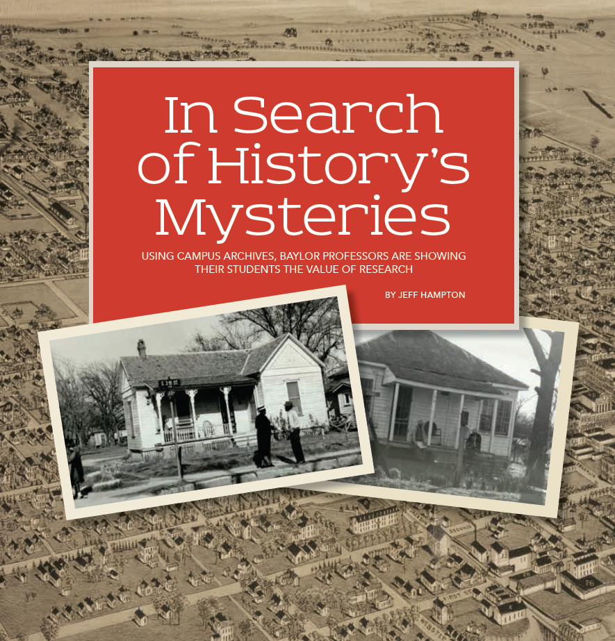 Baylor Arts & Sciences magazine: In Search of History's Mysteries