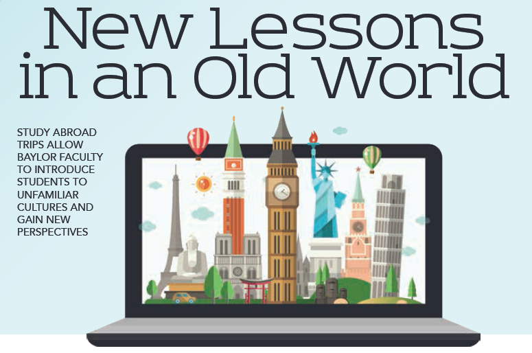 Baylor Arts & Sciences magazine: New Lessons in an Old World