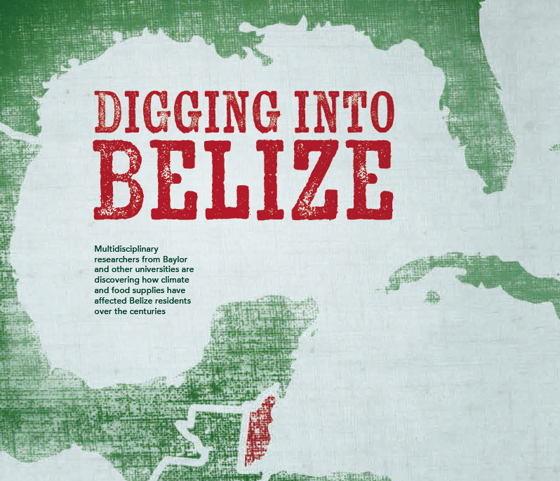 Baylor Arts & Sciences magazine: Digging into Belize
