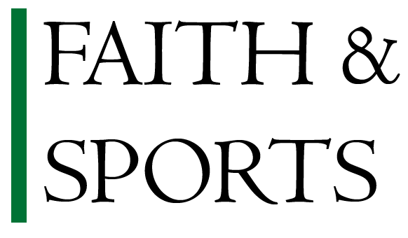 THE FAITH & SPORTS BLOG