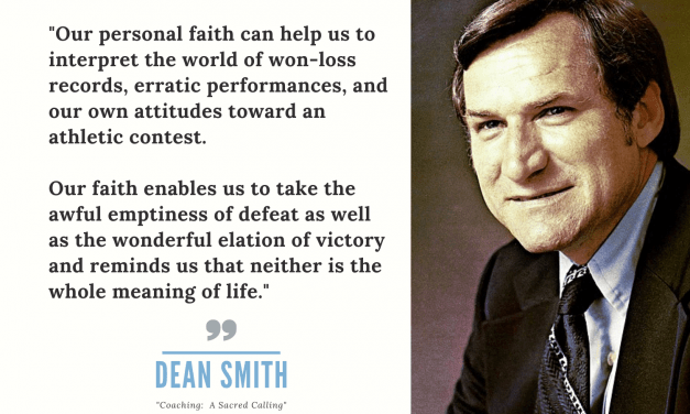 Dean Smith and the “Sacred Calling” of Coaching