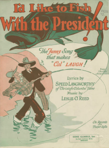 I'd Like to Fish With the President! : The Funny Song that Makes "Cal" Laugh!